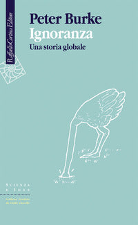 Ignoranza - una storia globale 