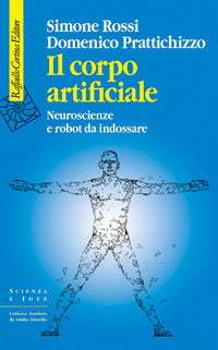 Corpo artificiale - neuroscienze e robot da indossare 