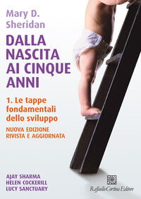 Dalla nascita ai cinque anni 1 - le tappe fondamentali dello sviluppo 