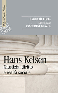 Hans kelsen - giustizia diritto e realta' sociale 