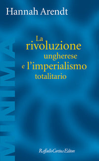 Rivoluzione ungherese e l'imperialismo totalitario 