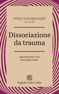Dissociazione da trauma - una prospettiva neojanetiana 
