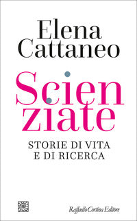 Scienziate - storie di vita e di ricerca 