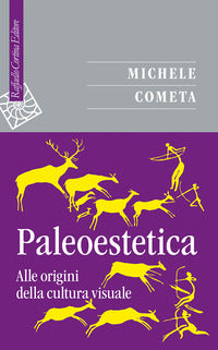 Paleoestetica - alle origini della cultura visuale 