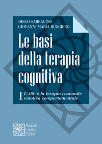 Basi della terapia cognitiva 1 l'abc e la terapia razionale emotiva comportamentale 