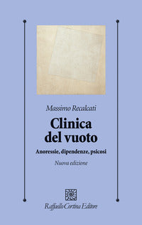 Clinica del vuoto - anoressie dipendenze psicosi 