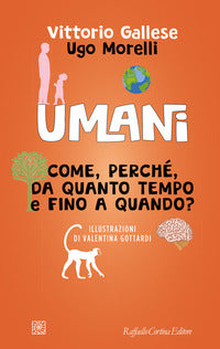 Umani - come perche' da quanto tempo e fino a quando ? 