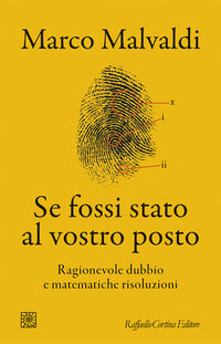 Se fossi stato al vostro posto - ragionevole dubbio e matematiche risoluzioni 