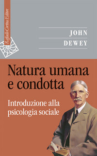 Natura umana e condotta - introduzione alla psicologia sociale 