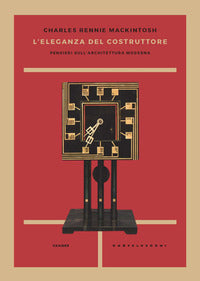 Eleganza del costruttore - pensieri sull'architettura moderna 
