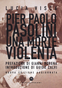 Pier paolo pasolini una morte violenta 