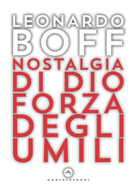 Nostalgia di dio forza degli umili 