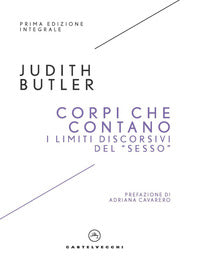 Corpi che contano - i limiti discorsivi del sesso 