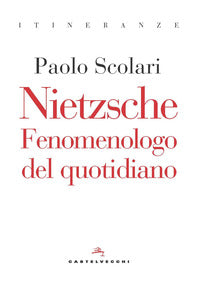 Nietzsche fenomenologo del quotidiano 