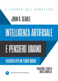 Intelligenza artificiale e pensiero umano - filosofia per un tempo nuovo 