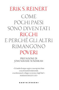 Come pochi paesi sono diventati ricchi e perche' gli altri rimangono poveri 