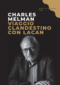 Viaggio clandestino con lacan 