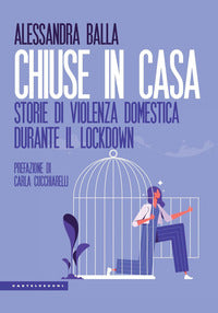 Chiuse in casa - storie di violenza domestica durante il lockdown 