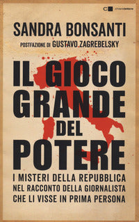 Gioco grande del potere - da gelli al caso moro da gladio alle stragi di mafia 