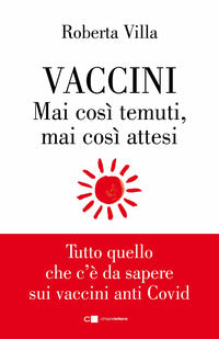 Vaccini - mai cosi' temuti mai cosi' attesi 