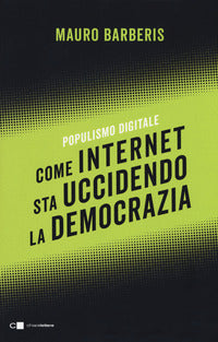 Come internet sta uccidendo la democrazia 