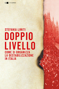 Doppio livello - come si organizza la destabilizzazione in italia 