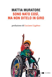 Sono nato cosi' ma non ditelo in giro 