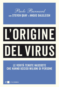 Origine del virus - le verita' tenute nascoste che hanno ucciso milioni di persone 