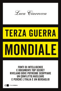 Terza guerra mondiale - fonti di intelligence e documenti top secret 