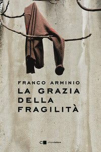 Grazia della fragilita' 
