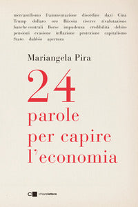 24 parole per capire l'economia 