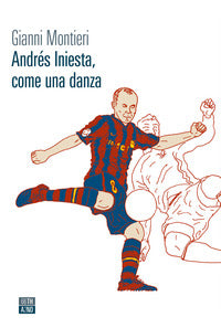 Andres iniesta come una danza 