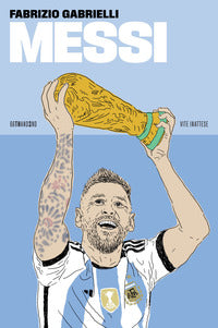Messi - vite inattese 