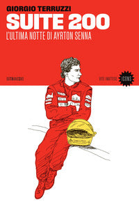 Suite 200 - l'ultima notte di ayrton senna 