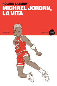 Michael jordan la vita 