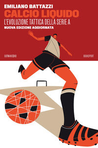 Calcio liquido - l'evoluzione tattica della serie a 