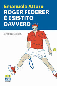 Roger federer e' esistito davvero 