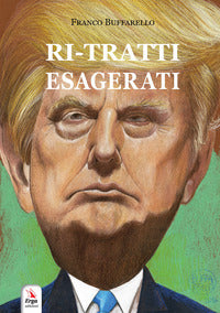 Ri-tratti esagerati. ediz. a colori 