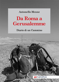 Da roma a gerusalemme. diario di un cammino 