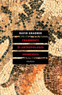 Frammenti di antropologia anarchica 