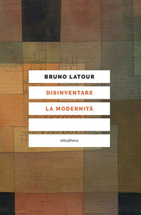 Disinventare la modernita' - conversazioni con francois ewald 