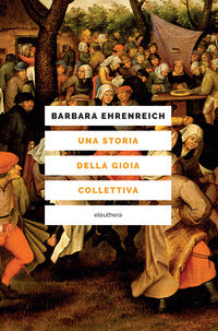 Storia della gioia collettiva 
