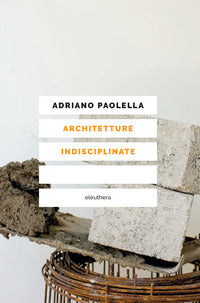 Architetture indisciplinate 
