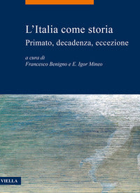 Italia come storia - primato decadenza eccezione 