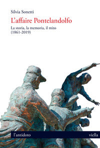 Affaire pontelandolfo. la storia, la memoria, il mito (1861-2019) (l') 