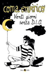 Coma empirico venti giorni senza d.i.o. 