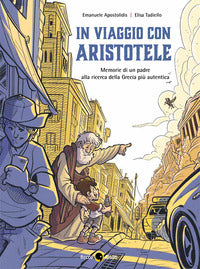 In viaggio con aristotele - memorie di un padre alla ricerca della grecia piu' autentica 