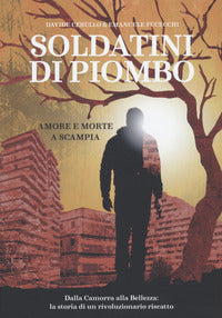 Soldatini di piombo - amore e morte a scampia 