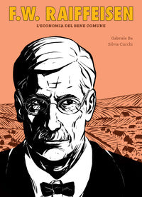 F.w. raiffeisen l'economia del bene comune 