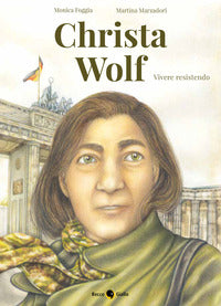 Christa wolf vivere reistendo 